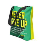 NEVER GIVE UP Tote bag