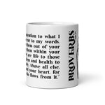 PROVERBS 4:20-23  White glossy mug