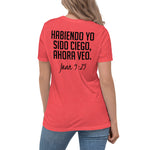 Juan 9: 25 Women's Relaxed Christian T-Shirt | LOORALREY